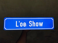 Official L'oe Show Street Name Reflective Sign